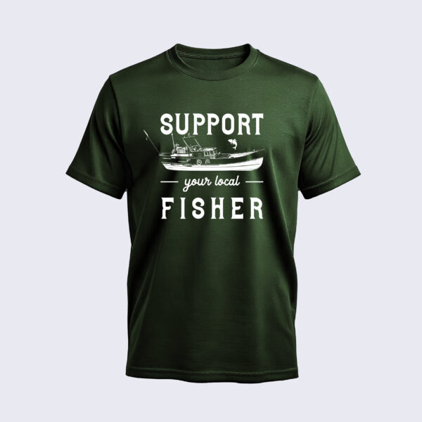 Support Your Local Fisher - T-Shirt - Image 2