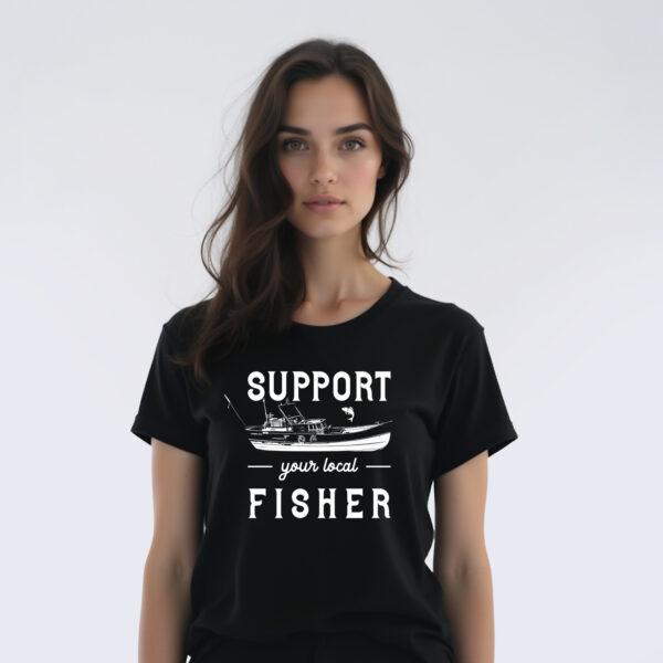 Support Your Local Fisher - T-Shirt - Image 4